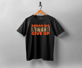 Dream big never giveup